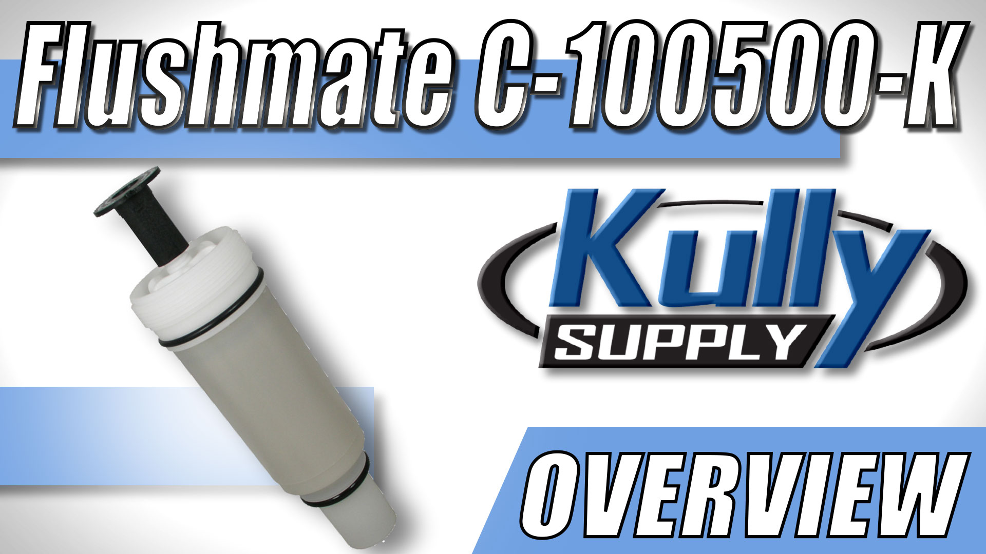 Overview Video: Sloan Flushmate Cartridge (C-100500-K)